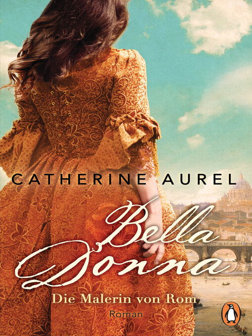 Title details for Bella Donna. Die Malerin von Rom by Catherine Aurel - Available